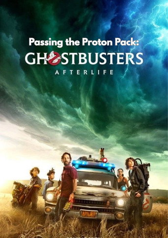 Movie poster for Ghostbusters: Afterlife - Passing the Proton Pack (2022)