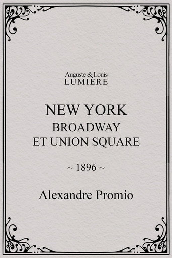 Movie poster for New York: Broadway at Union Square (1896)
