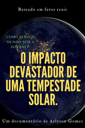 Movie poster for Como seria o mundo sem a internet: o impacto devastador de uma tempestade solar. (2023)