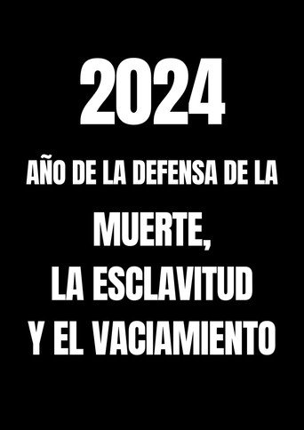 Movie poster for 2024: Año de la defensa de la muerte, la esclavitud y el vaciamiento (2024)
