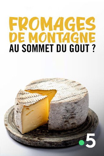 Movie poster for Fromages de montagne, au sommet du gout ? (2020)