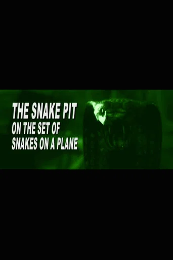 Movie poster for The Snake Pit: On the Set of 'Snakes on a Plane' (2007)