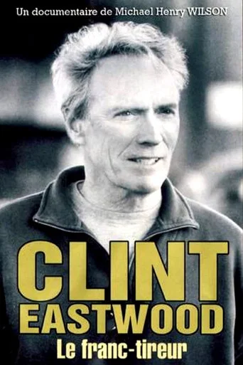 Movie poster for Clint Eastwood, le franc-tireur (2007)