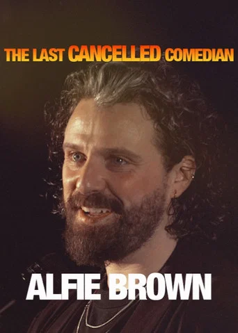 Movie poster for Alfie Brown: The Last Cancelled Comedian (2025)