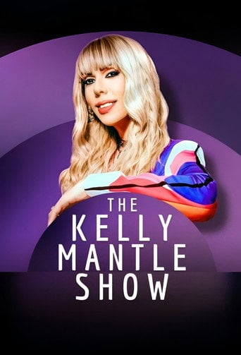 Series poster for The Kelly Mantle Show (2024)