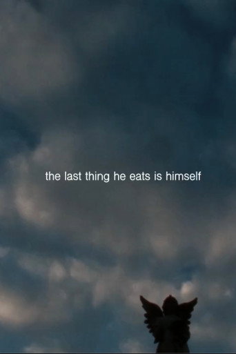 Movie poster for the last thing he eats is himself (2025)