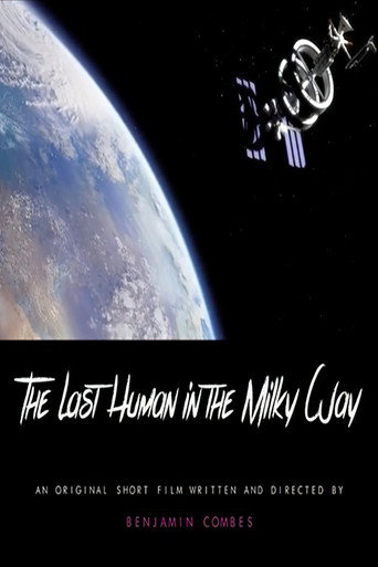 Movie poster for The Last Human in the Milky Way (2015)