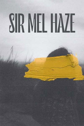 Movie poster for Sir Mel Haze (2022)