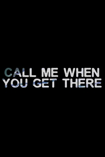 Movie poster for Call Me When You Get There ACT I (2024)