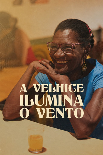 Movie poster for A Velhice Ilumina o Vento (2022)