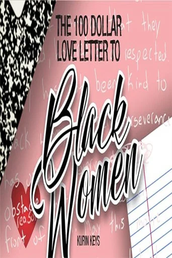 Movie poster for The 100 Dollar Love Letter to Black Women (2019)