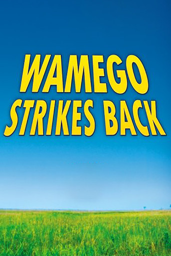 Movie poster for Wamego Strikes Back (2007)