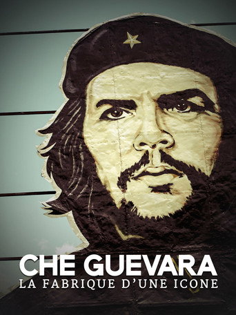 Movie poster for Che Guevara: The making of an icon (2014)