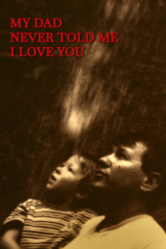 Movie poster for My dad never told me I love you (2024)
