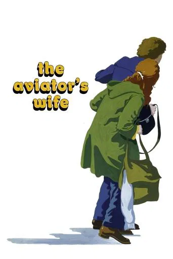 Movie poster for The Aviator's Wife (1981)
