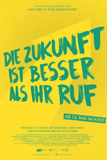 Die Zukunft ist besser als ihr Ruf poster