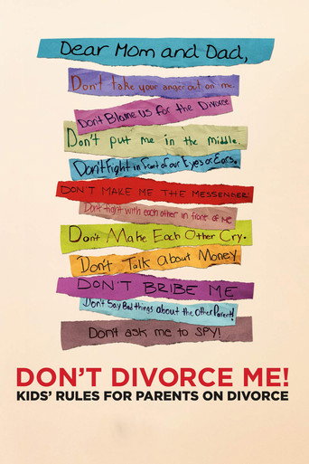 Movie poster for Don't Divorce Me! Kids' Rules for Parents on Divorce (2012)