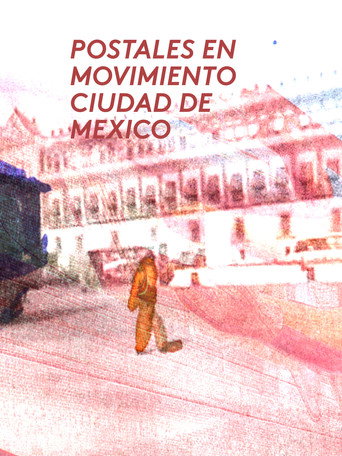 Movie poster for Postales en movimiento: Ciudad de mexico (2012)