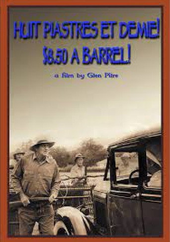 Movie poster for $8.50 a Barrel (Huit Piastres et Demie!) (1981)