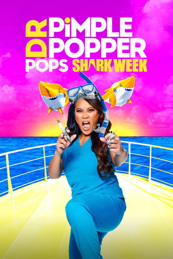 Movie poster for Dr. Pimple Popper Pops Shark Week (2021)