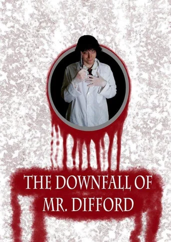 Movie poster for The Downfall of Mr. Difford (2015)