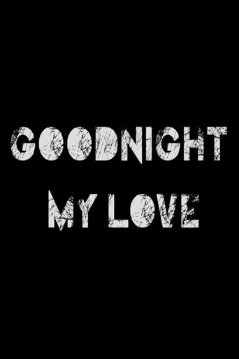 Movie poster for Goodnight My Love (2012)