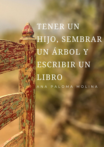 Movie poster for Tener un hijo, sembrar un árbol y escribir un libro (2024)