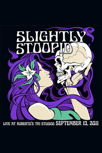 Movie poster for Slightly Stoopid & Friends: Live at Roberto's TRI Studios 9.13.11 (2012)