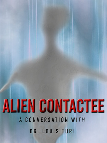 Movie poster for Alien Contactee: A Conversation with Dr.Louis Turi (2020)