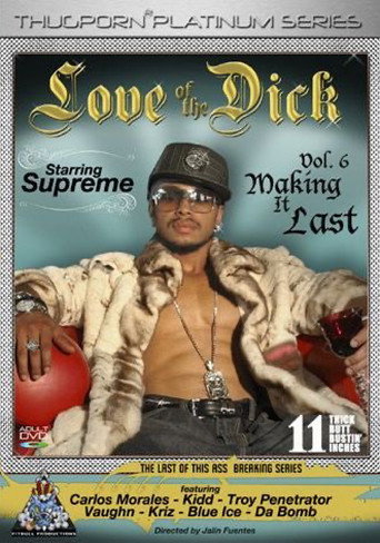 Movie poster for Love of the Dick 6: Making It Last (2007)