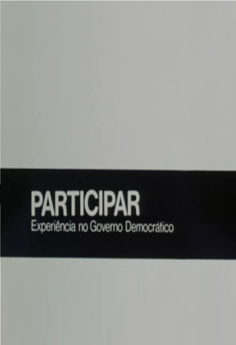 Movie poster for Participar: Experiência no Governo Democrático (1984)