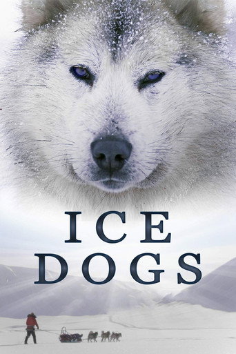 Movie poster for Ice Dogs: The Only Companions Worth Having (2016)