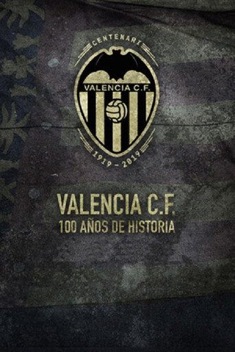 Movie poster for Valencia C.F. 100 años de historia (2019)