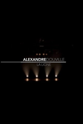 Movie poster for Alexandre Douville - La ligne (2015)