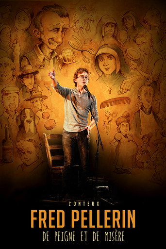 Movie poster for Fred Pellerin : De peigne et de misère (2015)