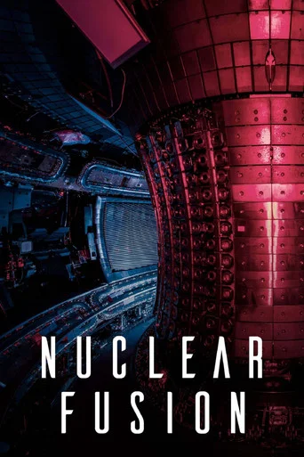 Movie poster for Nuclear Fusion: The Promise of a New Energy Source (2023)