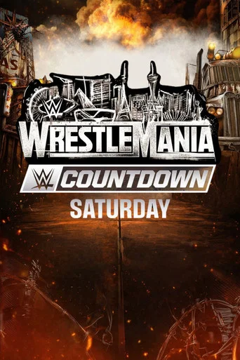 Movie poster for WWE WrestleMania 42 Countdown - Saturday (2026)