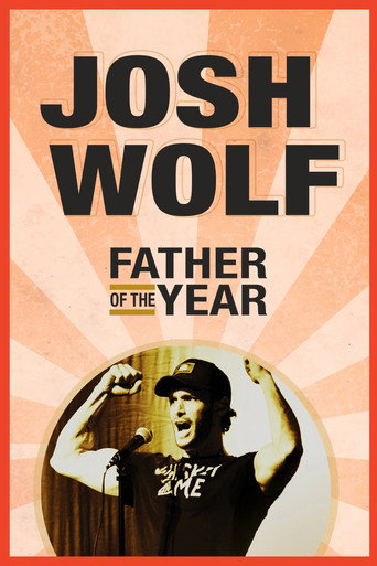 Movie poster for Josh Wolf: Father of the Year (2019)