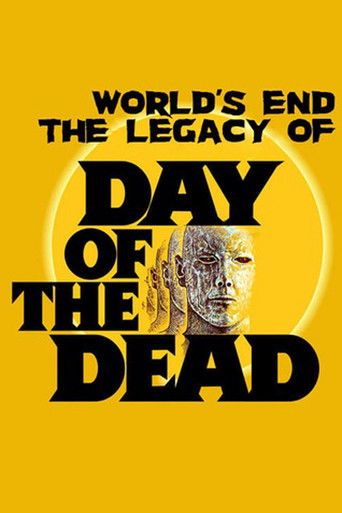 The World’s End: The Legacy of 'Day of the Dead' poster