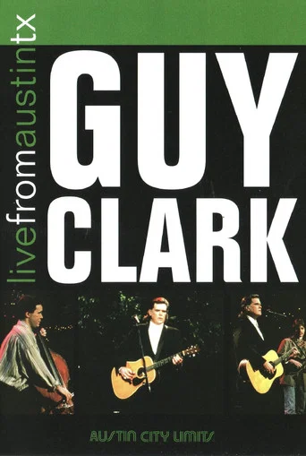 Movie poster for Guy Clark: Live from Austin, TX (2007)