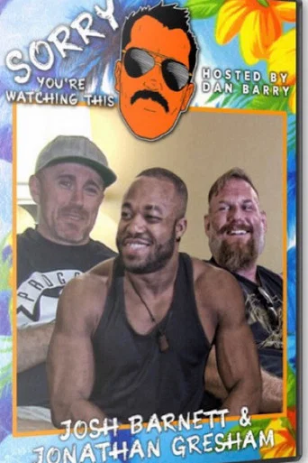 Movie poster for Sorry You're Watching This: Josh Barnett & Jon Gresham (2020)