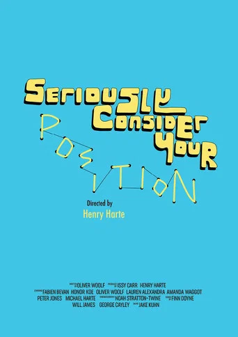 Movie poster for Seriously Consider Your Position (2022)