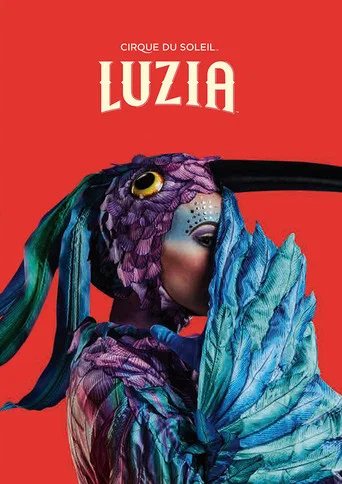 Movie poster for Cirque du Soleil: Luzia (2016)