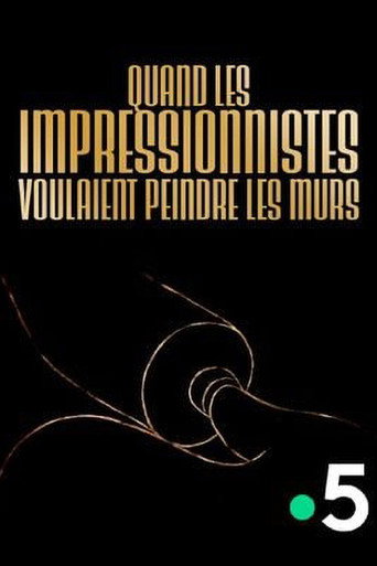 Movie poster for Quand les impressionnistes voulaient peindre les murs (2021)