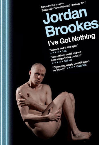 Movie poster for Jordan Brookes: I've Got Nothing (2019)