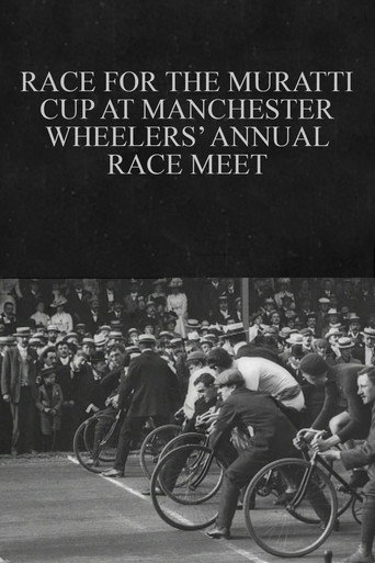Movie poster for Race for the Muratti Cup at Manchester Wheelers’ Annual Race Meet (1901)