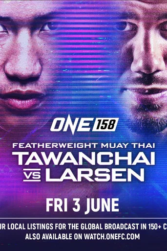 Movie poster for ONE 158: Tawanchai vs. Larsen (2022)