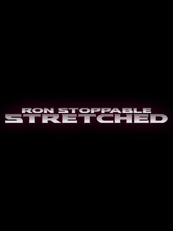 Movie poster for Ron Stoppable Stretched (2019)