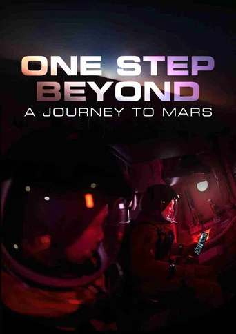Movie poster for One Step Beyond: A Journey to Mars (2025)