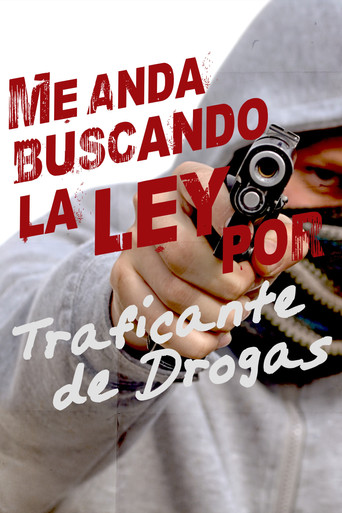 Movie poster for Me anda buscando la ley por traficante de drogas (2000)